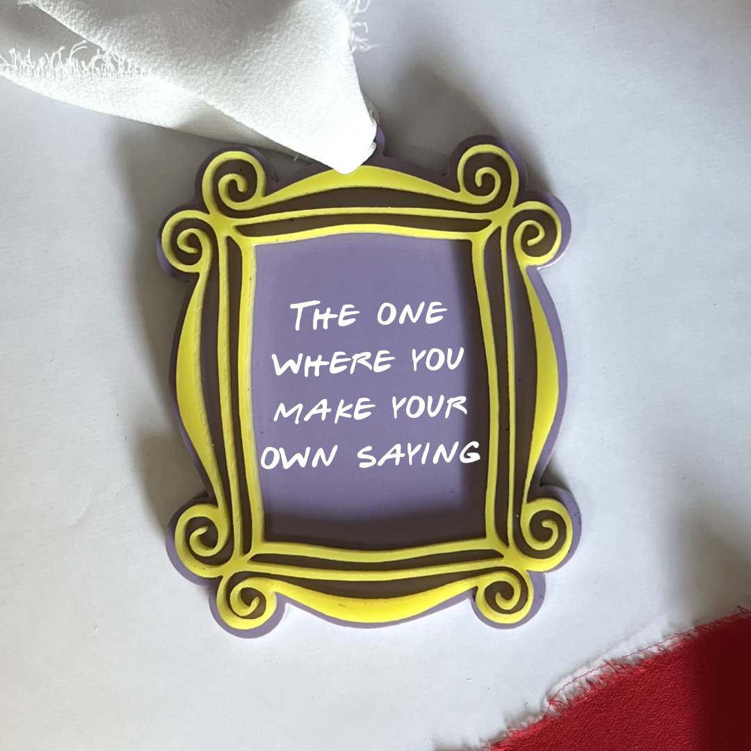 Friends Ornament with Custom Text