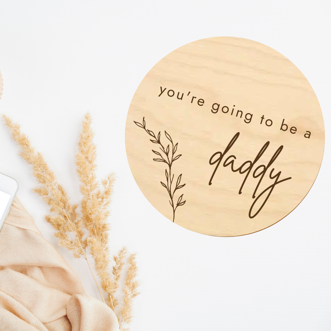 You're Going to be a Daddy Laser Engraved Disc