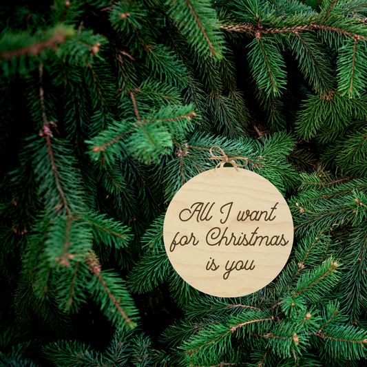 All I Want for Christmas Ornament
