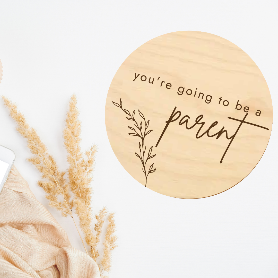 You're Going to be a Parent Laser Engraved Disc