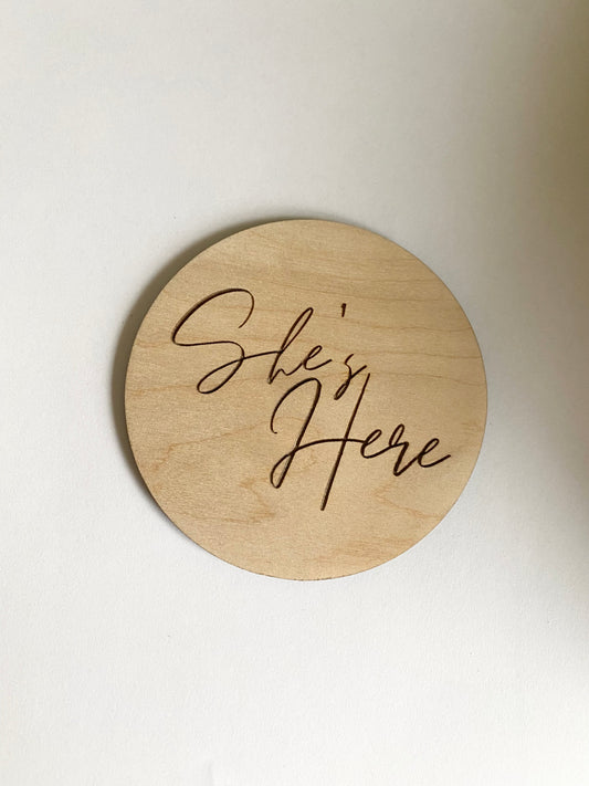 She's Here Laser Engraved Disc